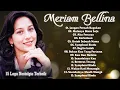 Download Lagu MERIAM BELLINA - Lagu Nostalgia 80-90AN | Lagu Lawas Penuh Kenangan