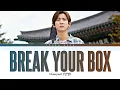 CHANYEOL (찬열) - 'Break Your Box' (The Box OST) Lyrics (Han/Rom/Eng)