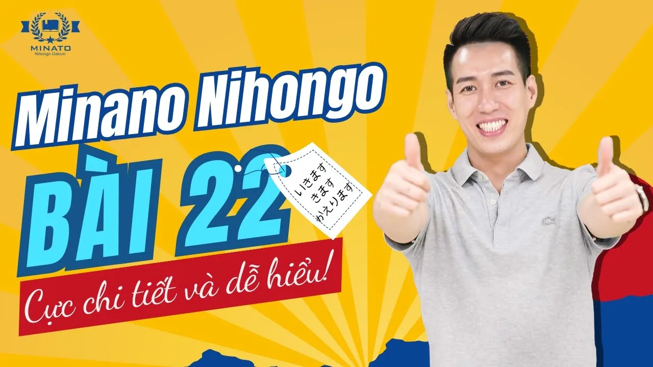 Outline Video Ngữ pháp Minna 1 - Bài 22 - Học Tiếng Nhật Minna No Nihongo 1 | Học tiếng nhật cơ bản N5 miễn phí