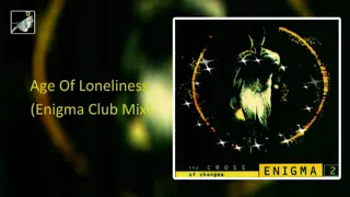 Download Age Of Loneliness Enigma Club Mix MP3