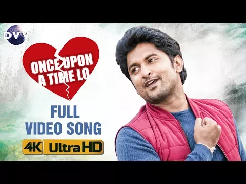 Download MP3 Ninnu Kori Telugu Movie Songs | Once Upon A Time Lo Full Video Song 4K | Nani | Nivetha Thomas