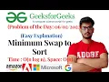 Minimum Swaps to Sort geeksforgeeks Problem of the Day 2022