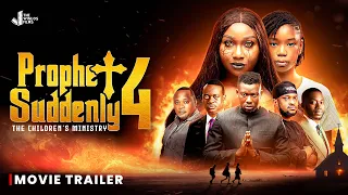 PROPHET SUDDENLY 4 OFFICIAL TRAILER || THE CHILDREN'S MINISTRY || AUGUST 2ND