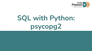 W9D4 SQL with Python psycopg2