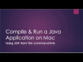 Compile and Run Simple Java Application on Mac with JDK