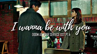 Download [MV] I WANNA BE WITH YOU (GUMMY) - DOOM AT YOUR SERVICE OST PT.4 II FMV MP3