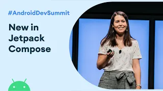 What s new in Jetpack Compose Android Dev Summit 19