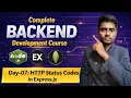 Day-07 HTTP Status Codes in Express js complete backend development course Day-07 Lecture - 7