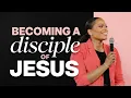 Becoming a Disciple of Jesus - Stephanie Ike Okafor