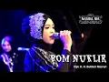 Bom Nuklir - Nasida Ria Live Ujungnegoro Batang 2018