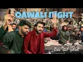 Turab’s Qawali Night Vlog || Bhut Enjoy Kia 😍