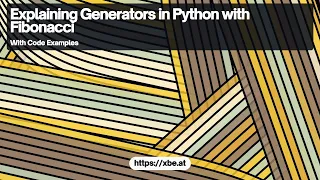 Implementing Fibonacci Sequence with Generators in Python