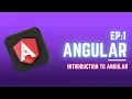 Introduction to Angular Learn Angular Basics for Beginners Angular Series Ep 1