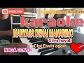 Download Lagu manyasa Denai manarimo Silva hayati karaoke cipt Erwin agam+lirik