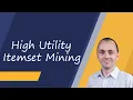 High Utility Itemset Mining