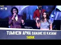 Download Lagu Tumhein Apna Banane Ki Kasam | Sadak | MAYUR SONI | HTB Band