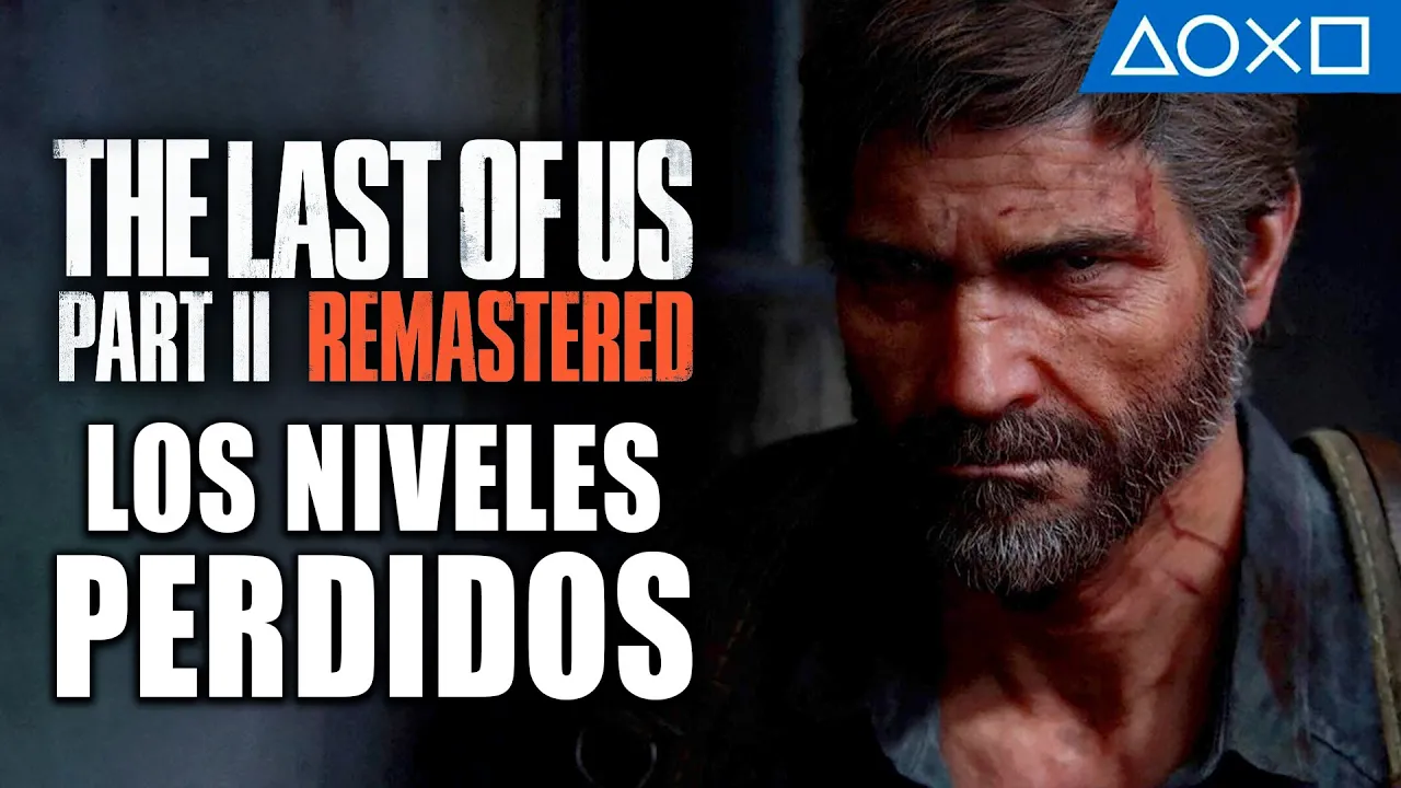 The Last of Us Parte II Remastered - LOS NIVELES PERDIDOS | PlayStation España