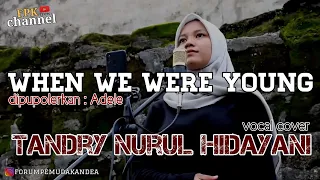 Download TANDRY NURUL HIDAYANI   I   When we were young MP3