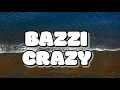 Bazzi - Crazy [Official Audio]