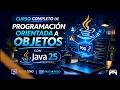 Domina la Programacion Orientada a Objetos con Java 25 Curso Completo