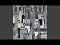 Download Lagu BAD LOVE