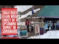 Lagu Shah Rukh Khan wraps up shoot of his upcoming movie 'Dunki' in Sonamarg