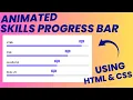Creating Animated Skills Progress Bar Using HTML CSS Web Development Project CSS Animation