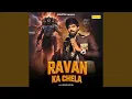 Download Lagu Ravan Ka Chela