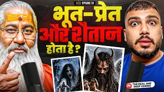 भूत-प्रेत और शैतान होता है? || DOES GHOST EXIST?FT.THE REAL ONE DEEP VERMA || The Monk Talks Ep-33