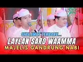 Lagu SHOLAWAT TERBARU LAYLAN SARO WA AMMA VERSI MAJELIS GANDRUNG NABI😍