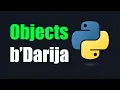 Python b Darija man zero Objects in python