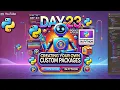 Python Day 23 Creating Custom Packages 75-Day Coding Challenge