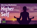 Morning Meditation to Connect with Your Higher Self and Inner Child Mindful Movement