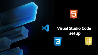 How to Setup Visual Studio Code for Web Development in 2025 I HTML CSS and JavaScript