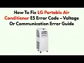 How To Fix LG Portable Air Conditioner E5 Error Code - Voltage Or Communication Error Guide