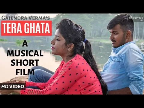 Download MP3 Tera Ghata - Gajendra Verma | Musical Short Film | Official Pictorial Vibes