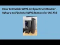 How to Enable WPS on Spectrum Router - Where to Find the WPS Button for Wi-Fi 6 2026