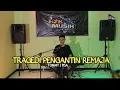 Download Lagu Tragedi Pengantin Remaja - tommy j pisa | Cover HZK MUSIK