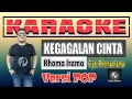 Download Lagu KARAOKE KEGAGALAN CINTA VERSI POP | Rhoma Irama