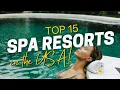 Top 15 Spas-Resorts In The USA Spa Destinations Guide TrailTrove