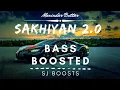 Lagu SAKHIYAN 2.0||BASS BOOSTED||SJ BOOSTS