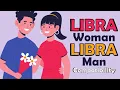 Libra Woman and Libra Man Compatibility