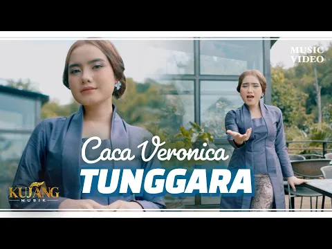 Download MP3 TUNGGARA - Caca Veronica (Official Music Video)