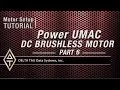 Motor Setup Tutorial POWER UMAC DC BRUSHLESS MOTOR PART 6