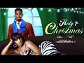 Lagu HOLY CHRISTMAS - SAGA  ADEOLU, FRANCES BEN (NOLLYWOOD MOVIE 2025)