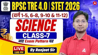 BPSC TRE 4.0 Science Class | Bihar STET 2026 | Science Class by Ranjeet Sir
