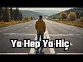 Download Lagu Ya Hep Ya Hiç