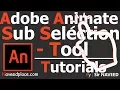 Sub Selection Tool Adobe Flash CC Tutorials