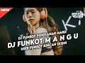 Download Lagu DJ FUNKOT PONTIANAK HARD - DJ MANGU - FUNKOT
