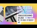 CURSO JAVA DESDE CERO - APRENDAMOS A USAR LAS SENTENCIAS IF IF-ELSE IF